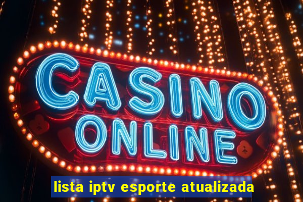 lista iptv esporte atualizada